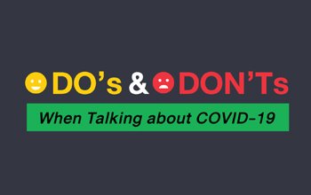 DOs & DON'Ts When Talking about COVID-19