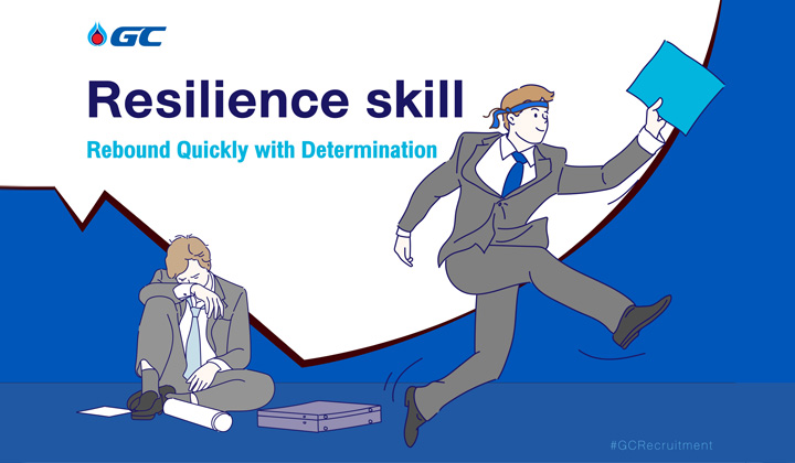 Resilience skills - you can fail, but get back up quickly with determination